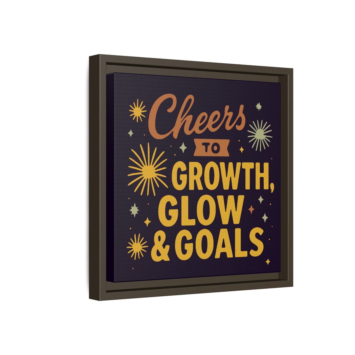 Cheers to Growth, Glow & Goals - Framed Canvas