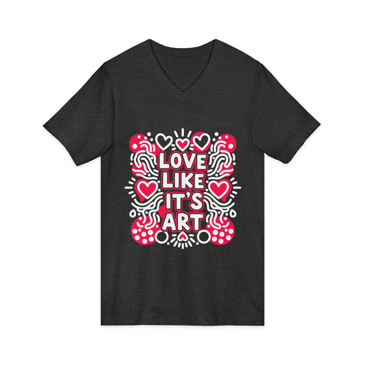 Love Like It's Art - V-Neck Tee