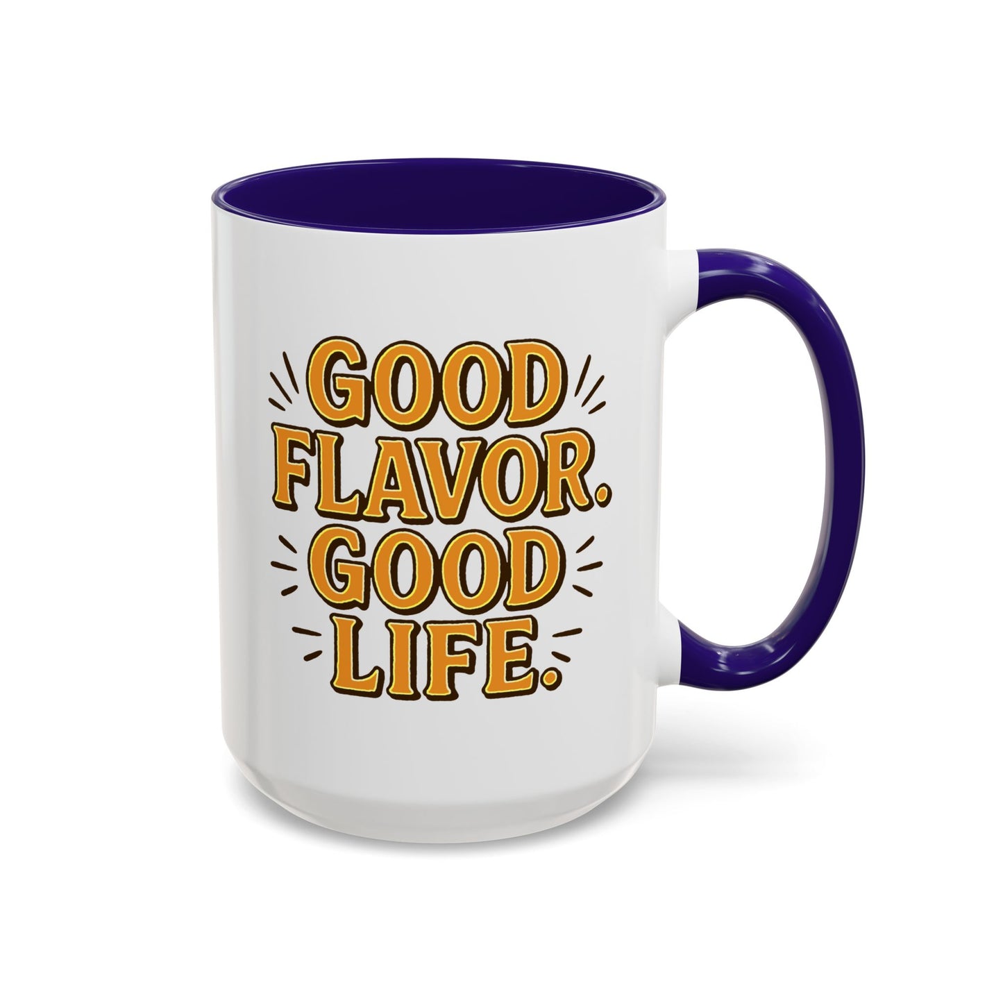 Good Flavor. Good Life. - Colorful Mug