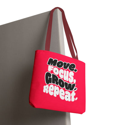 Move. Focus. Grow. Repeat. - Tote Bag