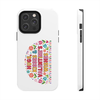 Hugs, Kisses & Valentine’s Wishes - Phone Case