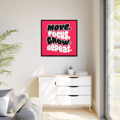 Move. Focus. Grow. Repeat. - Framed Canvas