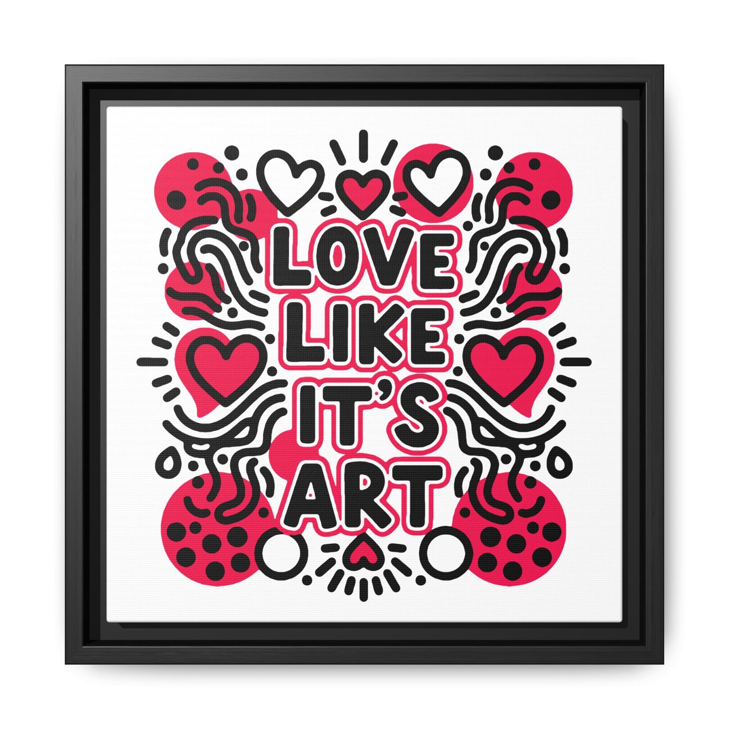 Love Like It's Art - Framed Canvas