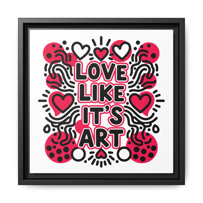 Love Like It's Art - Framed Canvas