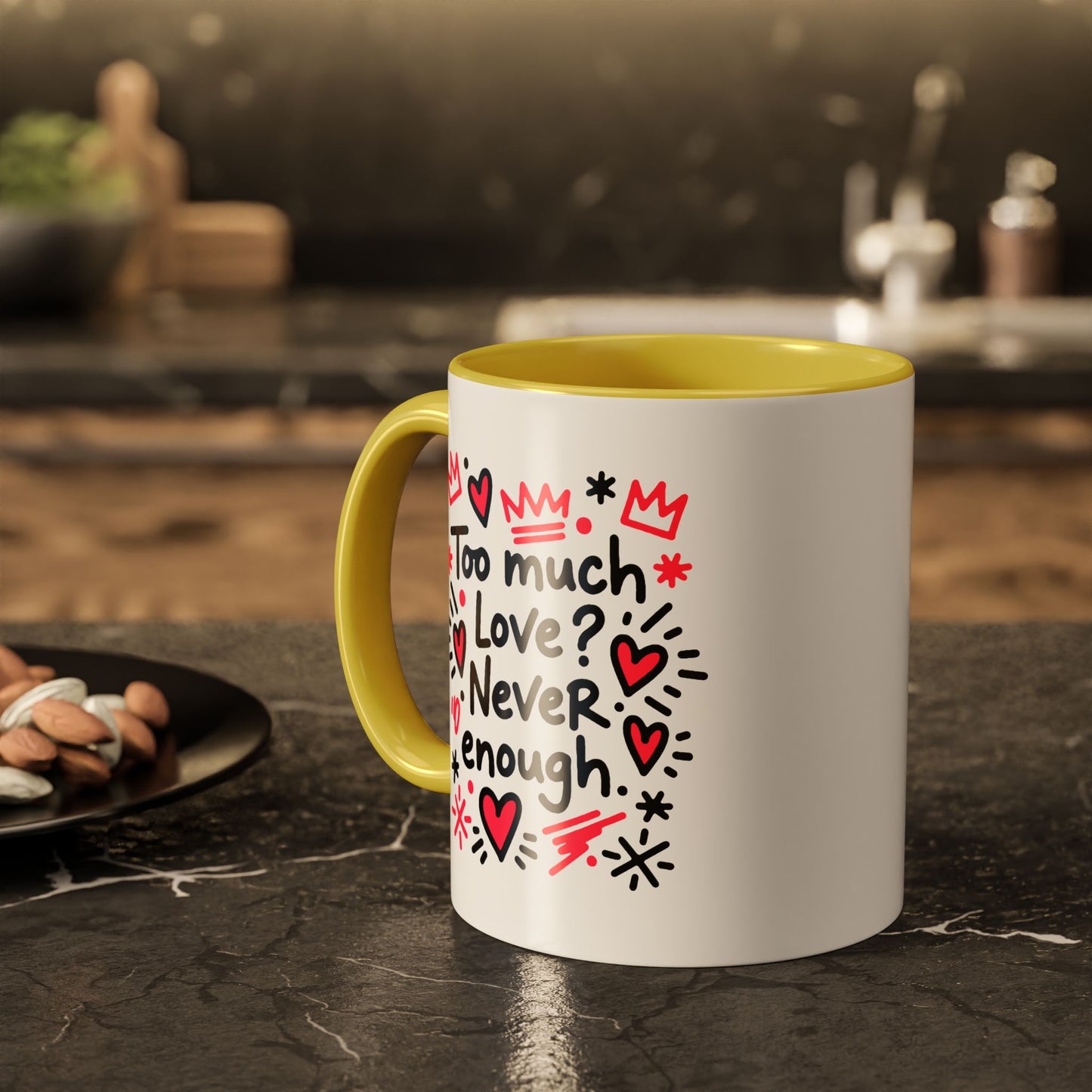 Too Much Love? Never Enough - Colorful Mug