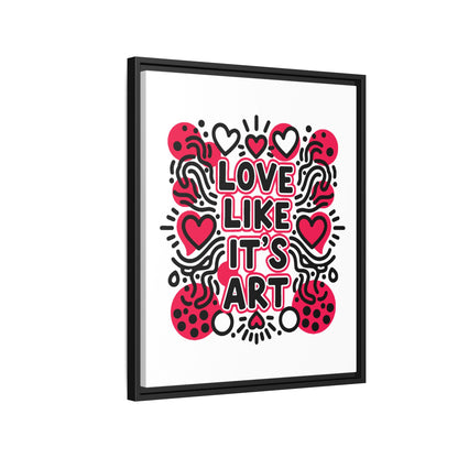 Love Like It's Art - Framed Canvas