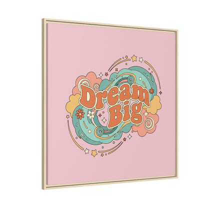 Dream Big - Framed Canvas