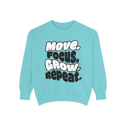 Move. Focus. Grow. Repeat. - Sweatshirt