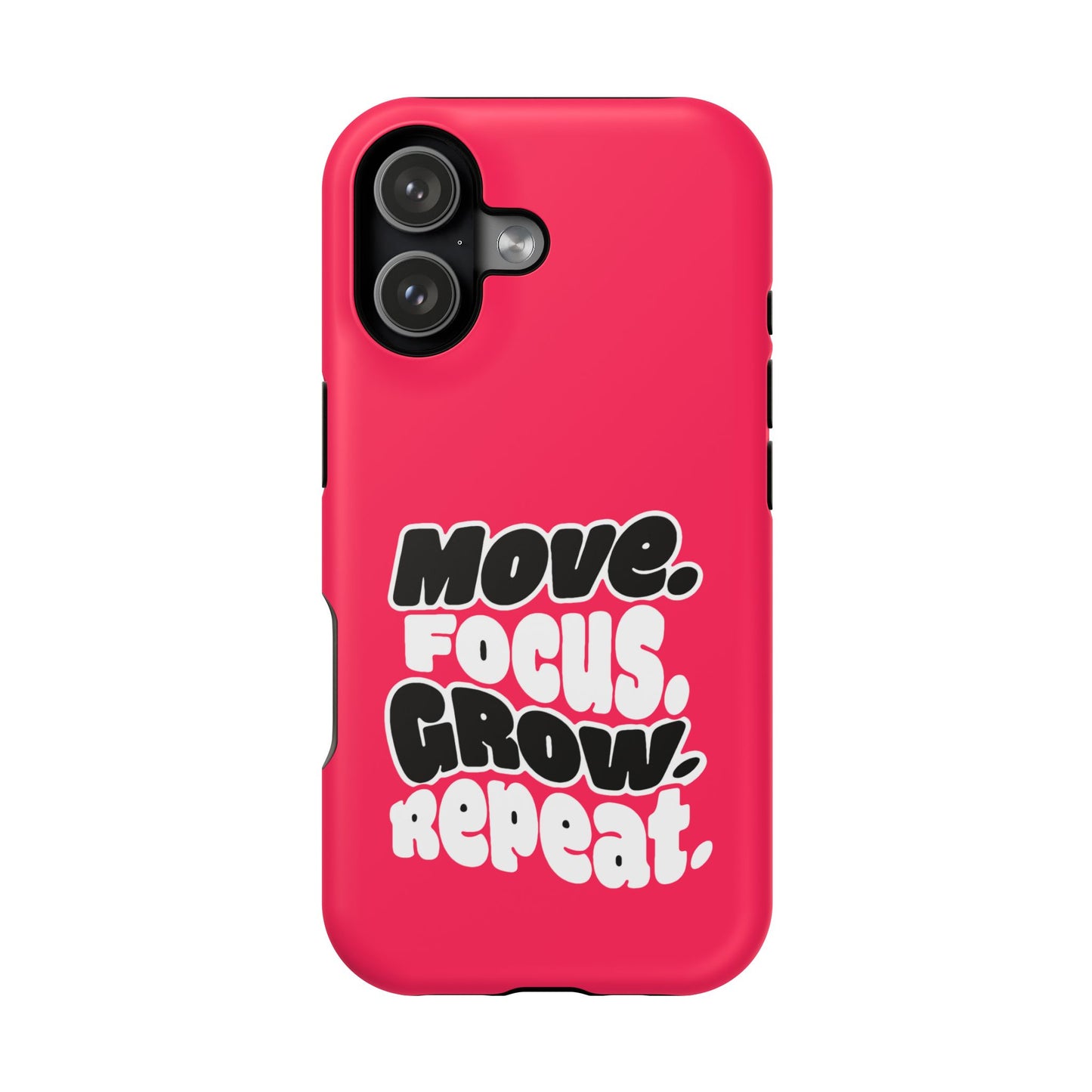 Move. Focus. Grow. Repeat. - Magnetic Phone Case