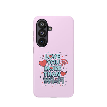 Love You More Than Wi‑Fi - Magnetic Phone Case