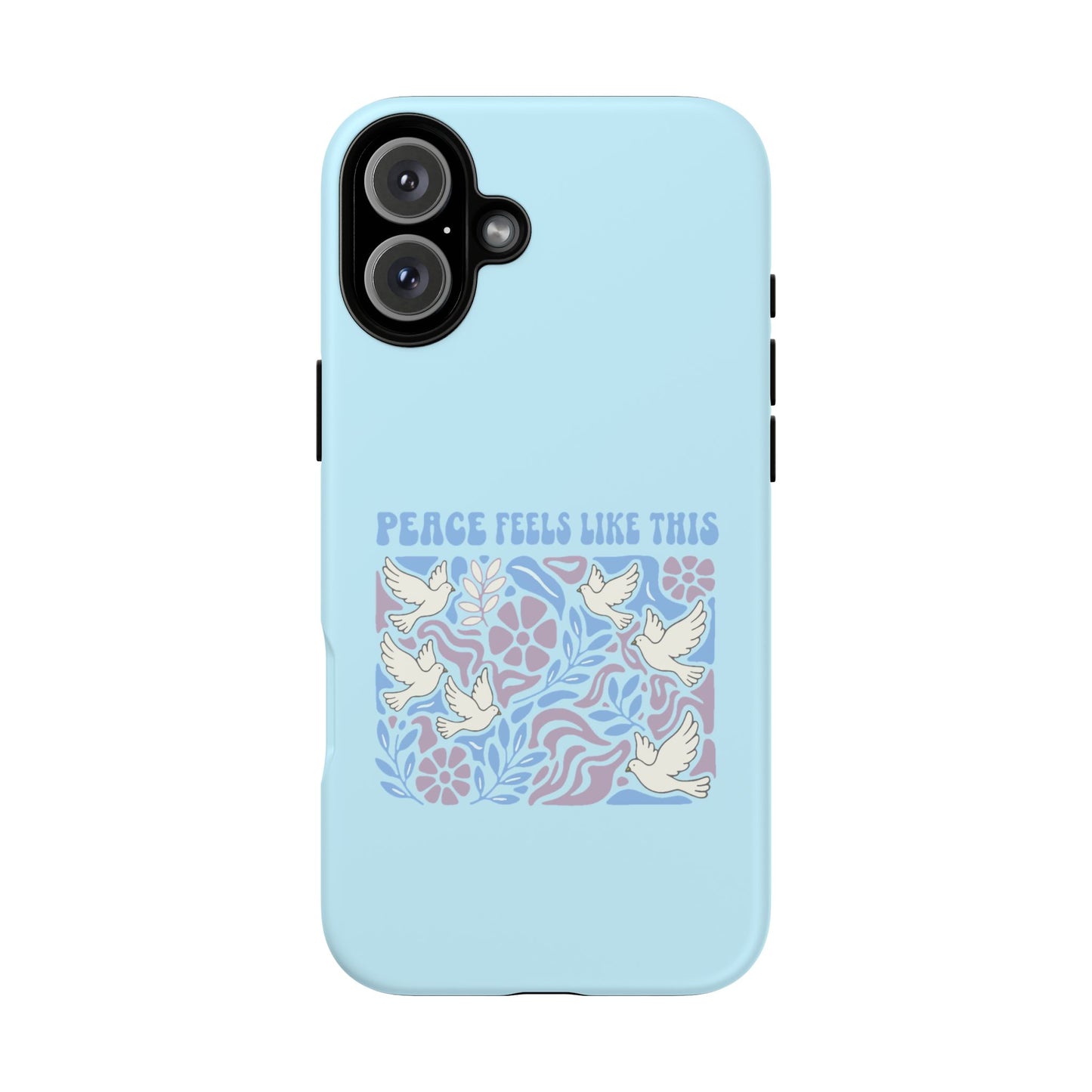 Peace Feels Like This - Phone Case