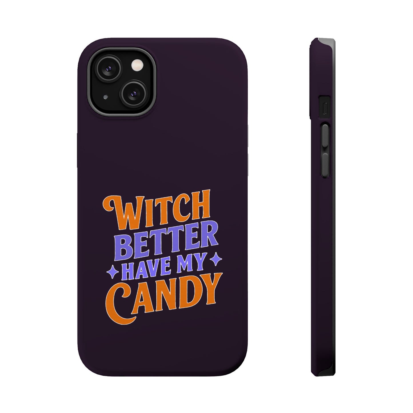 Witch Better Have My Candy - Magnetic Phone Case