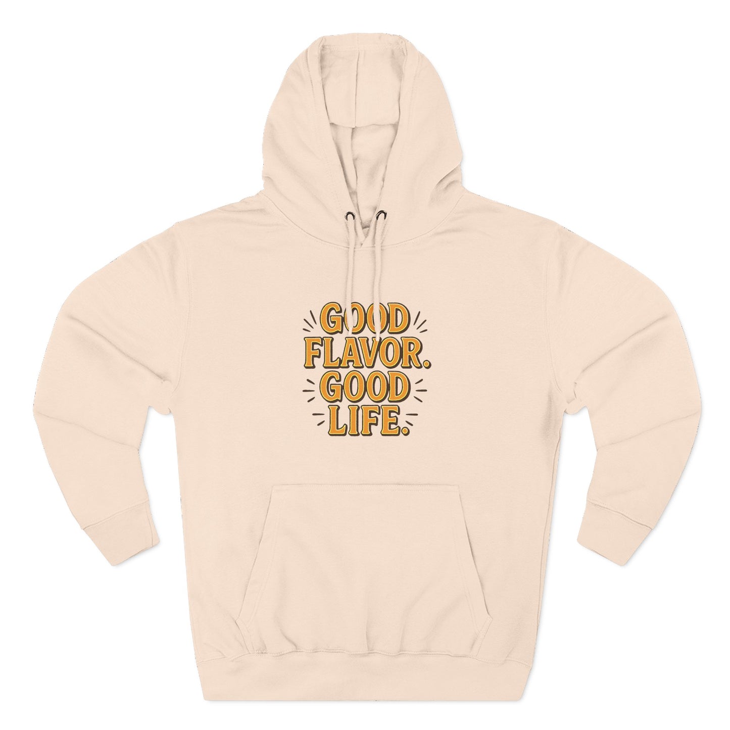 Good Flavor. Good Life. - Hoodie