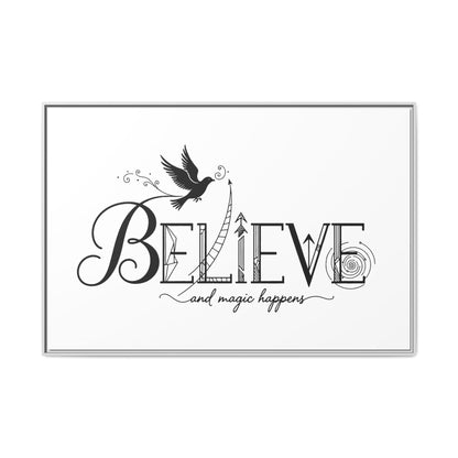 Believe and Magic Happens - Framed Canvas
