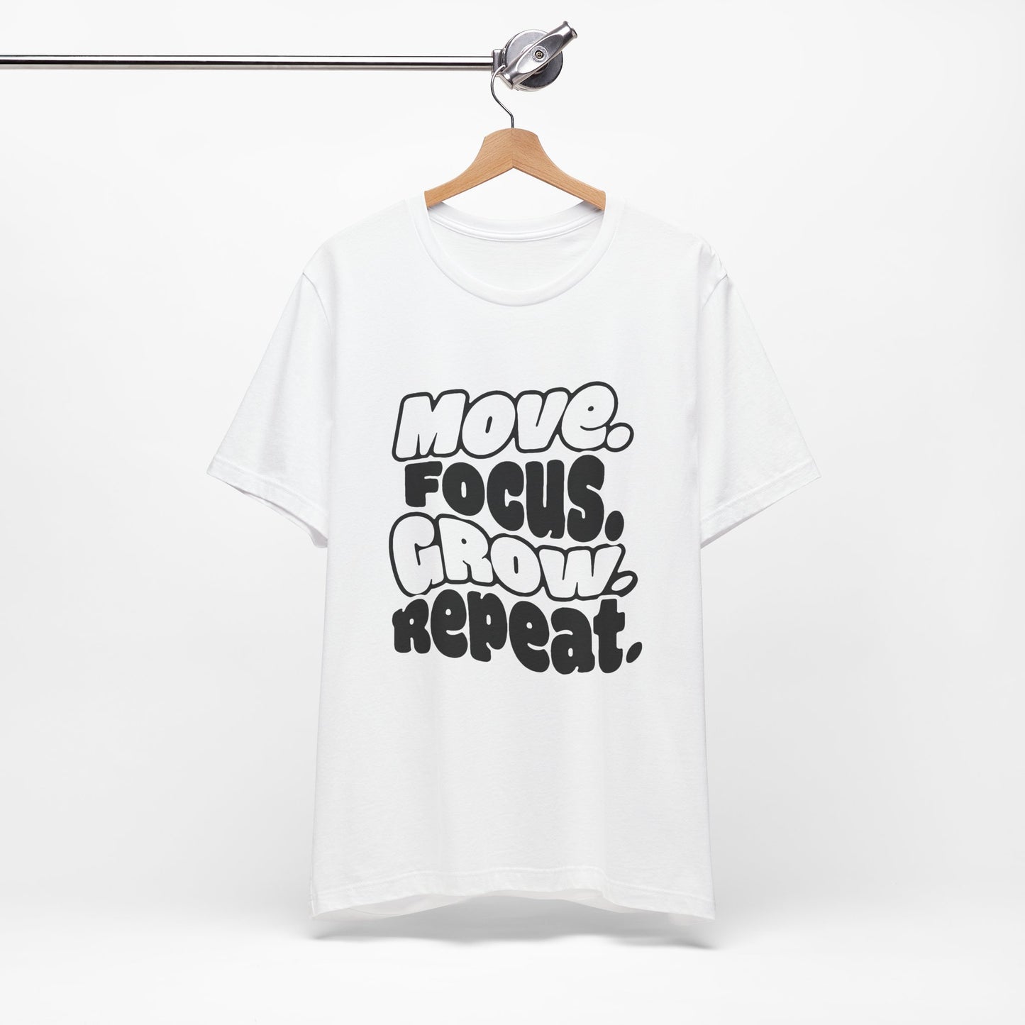 Move. Focus. Grow. Repeat. - T-Shirt