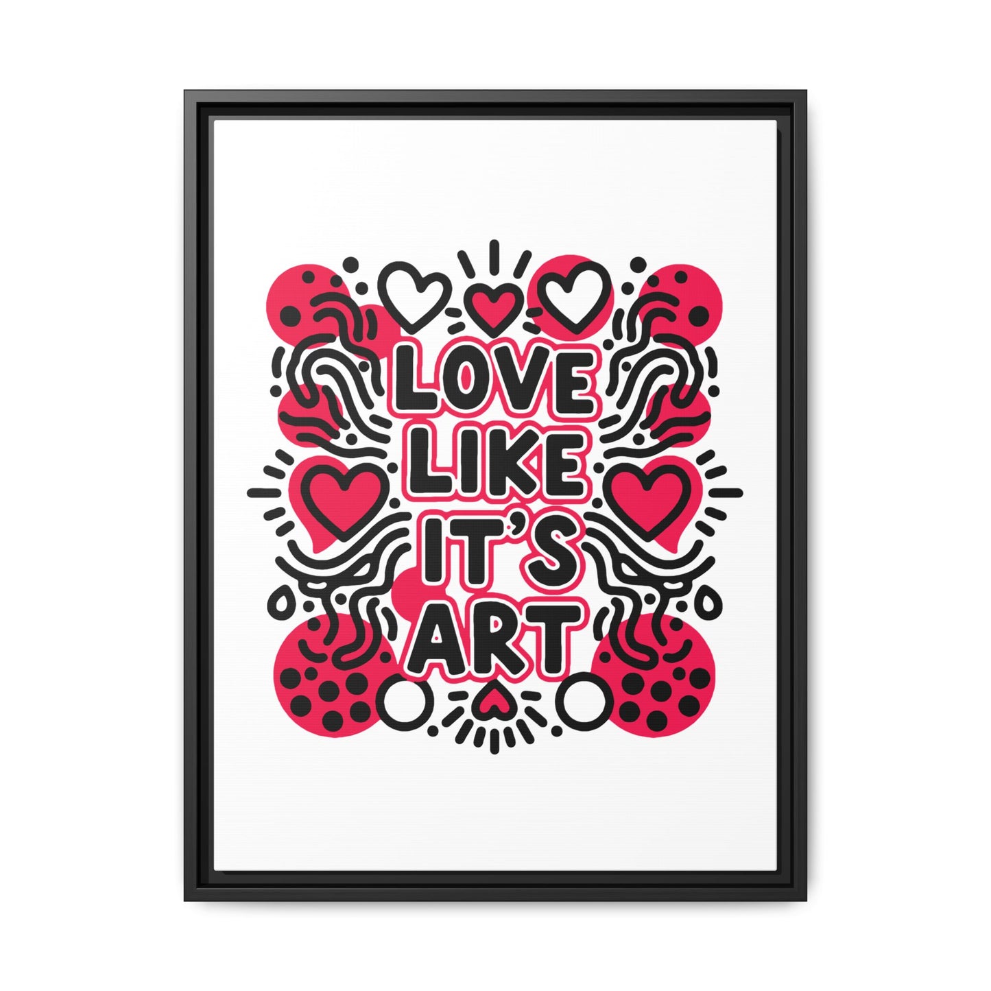 Love Like It's Art - Framed Canvas