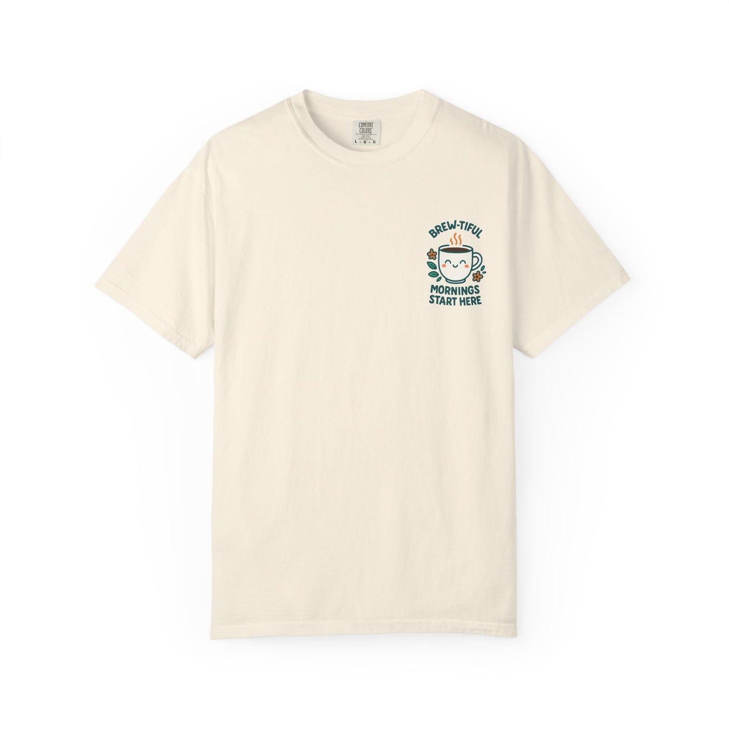 Brew-tiful Mornings Start Here - T-Shirt
