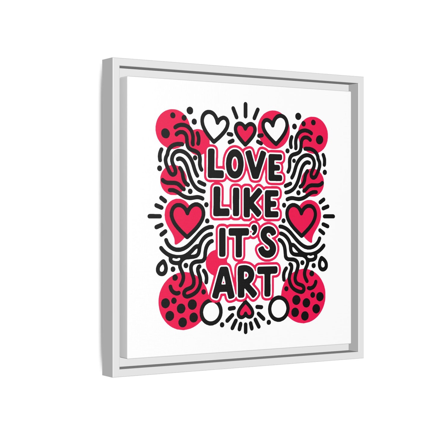 Love Like It's Art - Framed Canvas