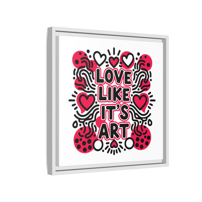 Love Like It's Art - Framed Canvas