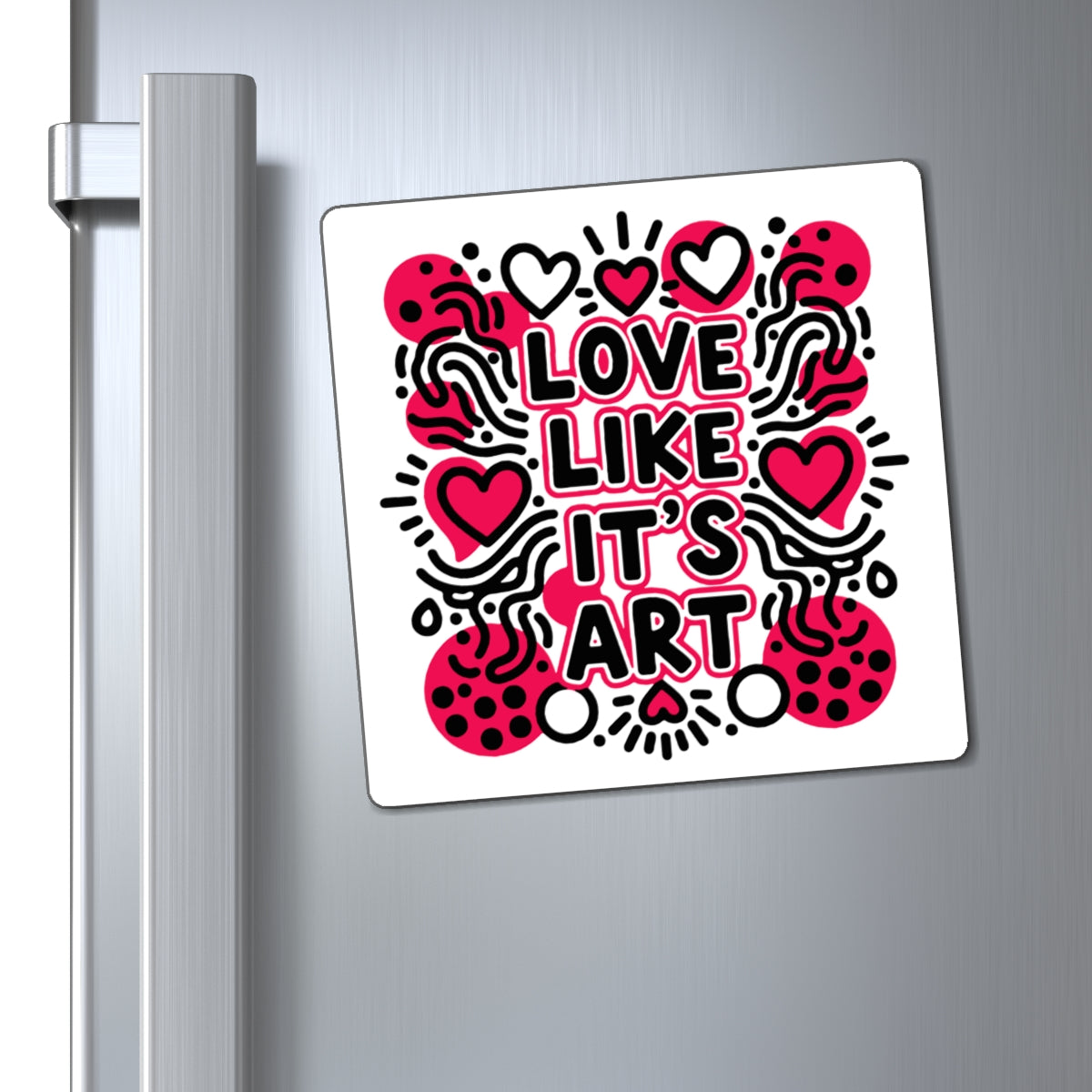 Love Like It's Art - Magnet
