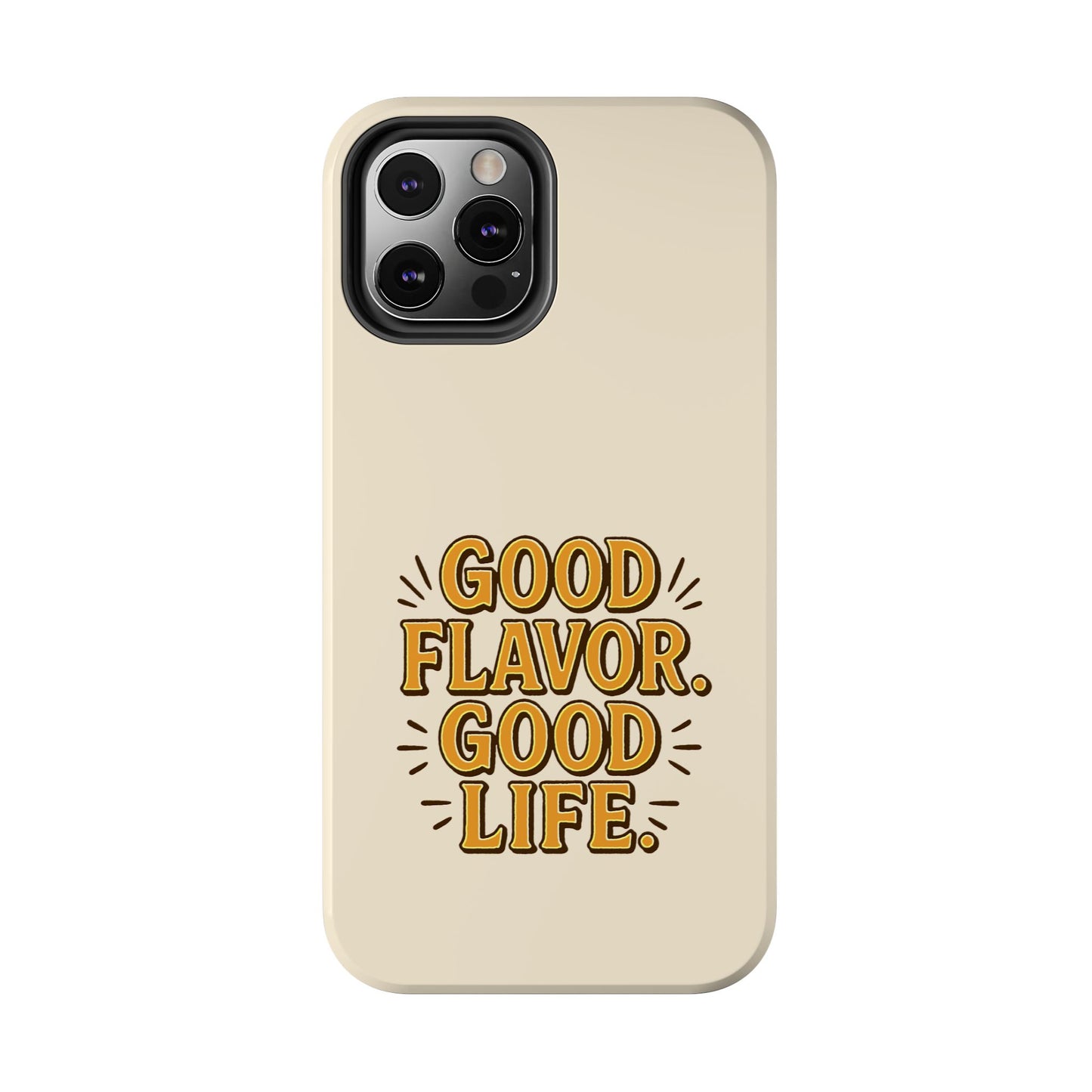 Good Flavor. Good Life. - Phone Case