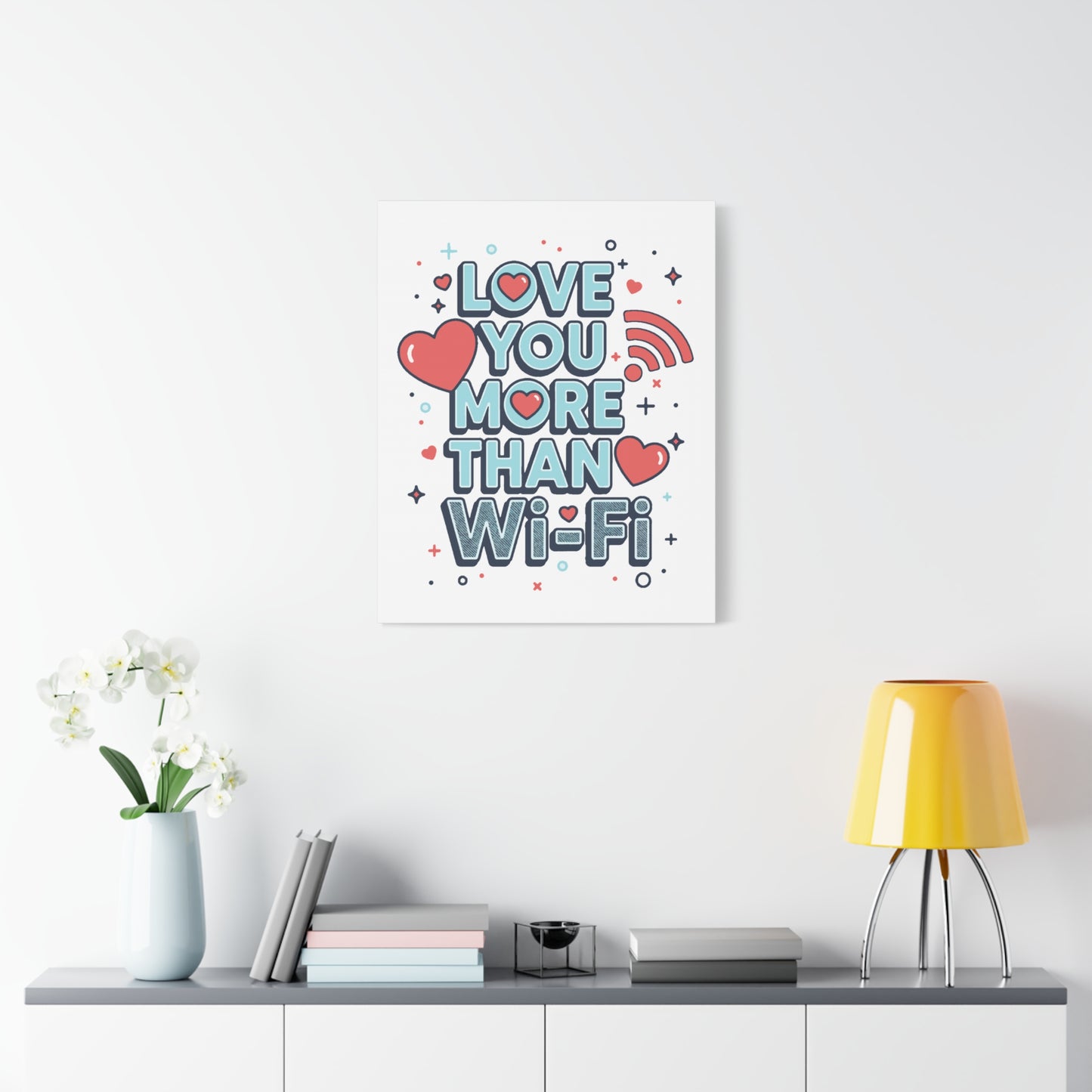 Love You More Than Wi‑Fi - Stretched Canvas