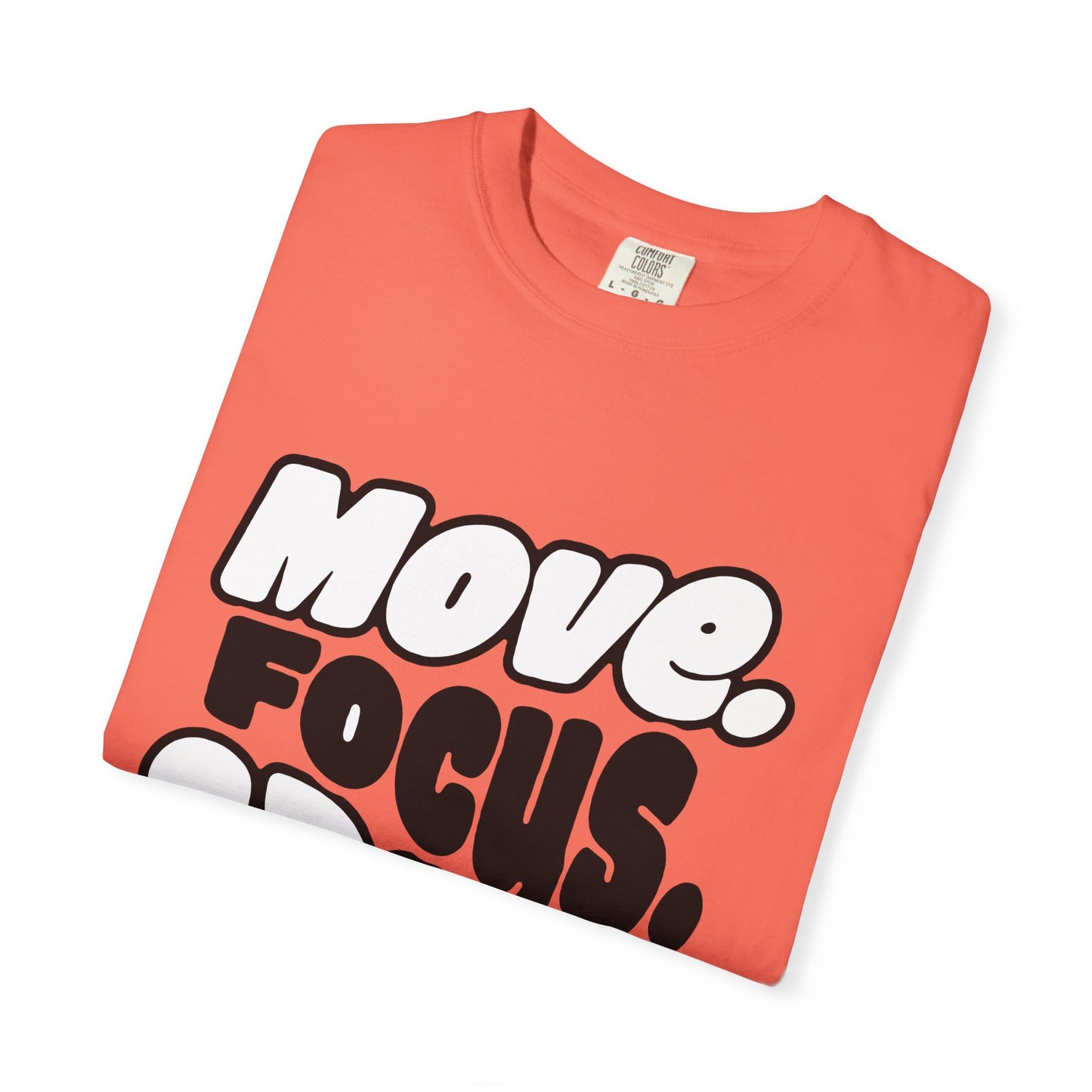 Move. Focus. Grow. Repeat. - T-Shirt