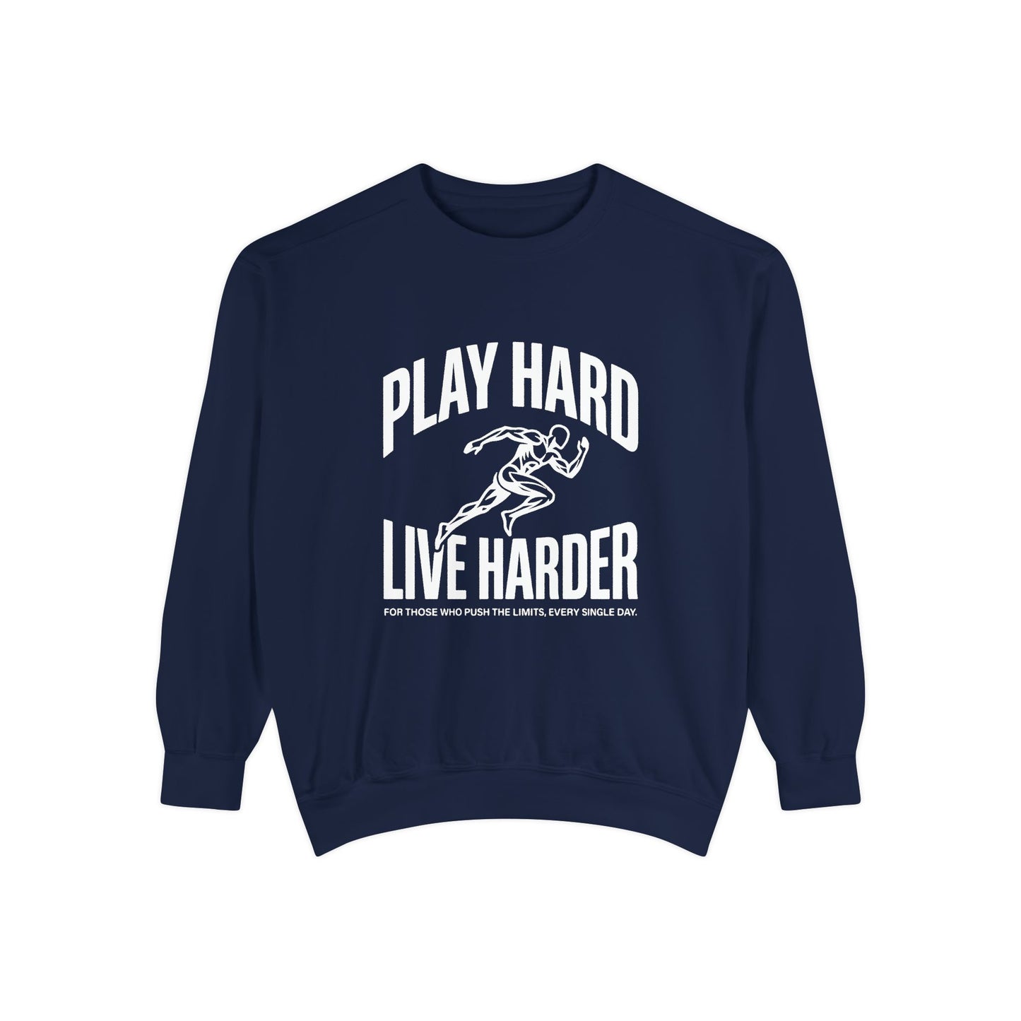 Play Hard / Live Harder - Sweatshirt