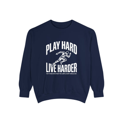 Play Hard / Live Harder - Sweatshirt