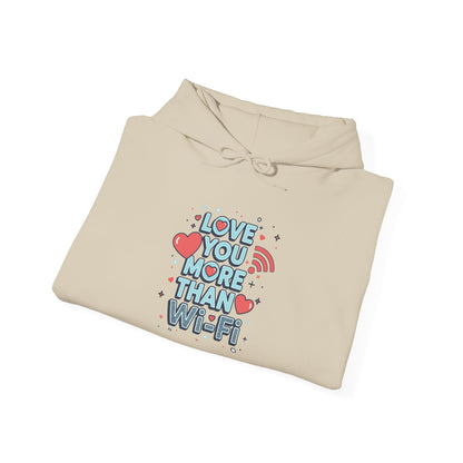Love You More Than Wi‑Fi - Hoodie