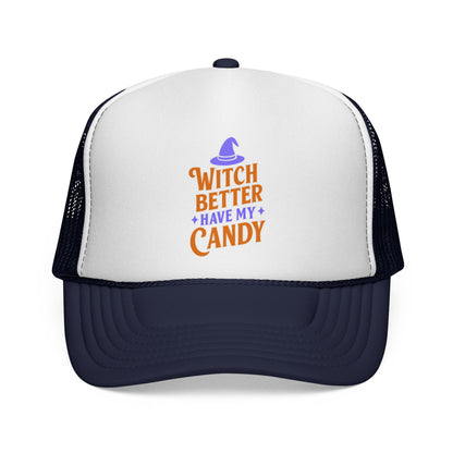 Witch Better Have My Candy - Cap