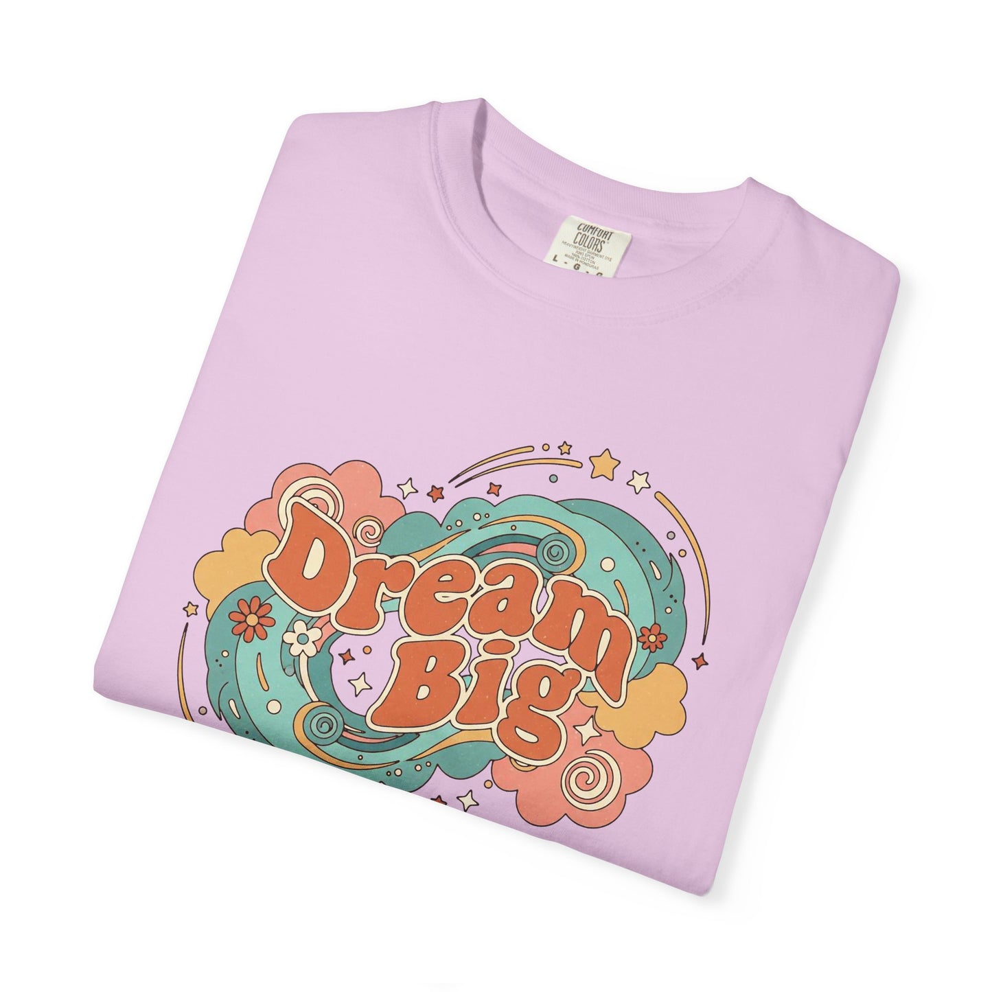 Dream Big - T-Shirt