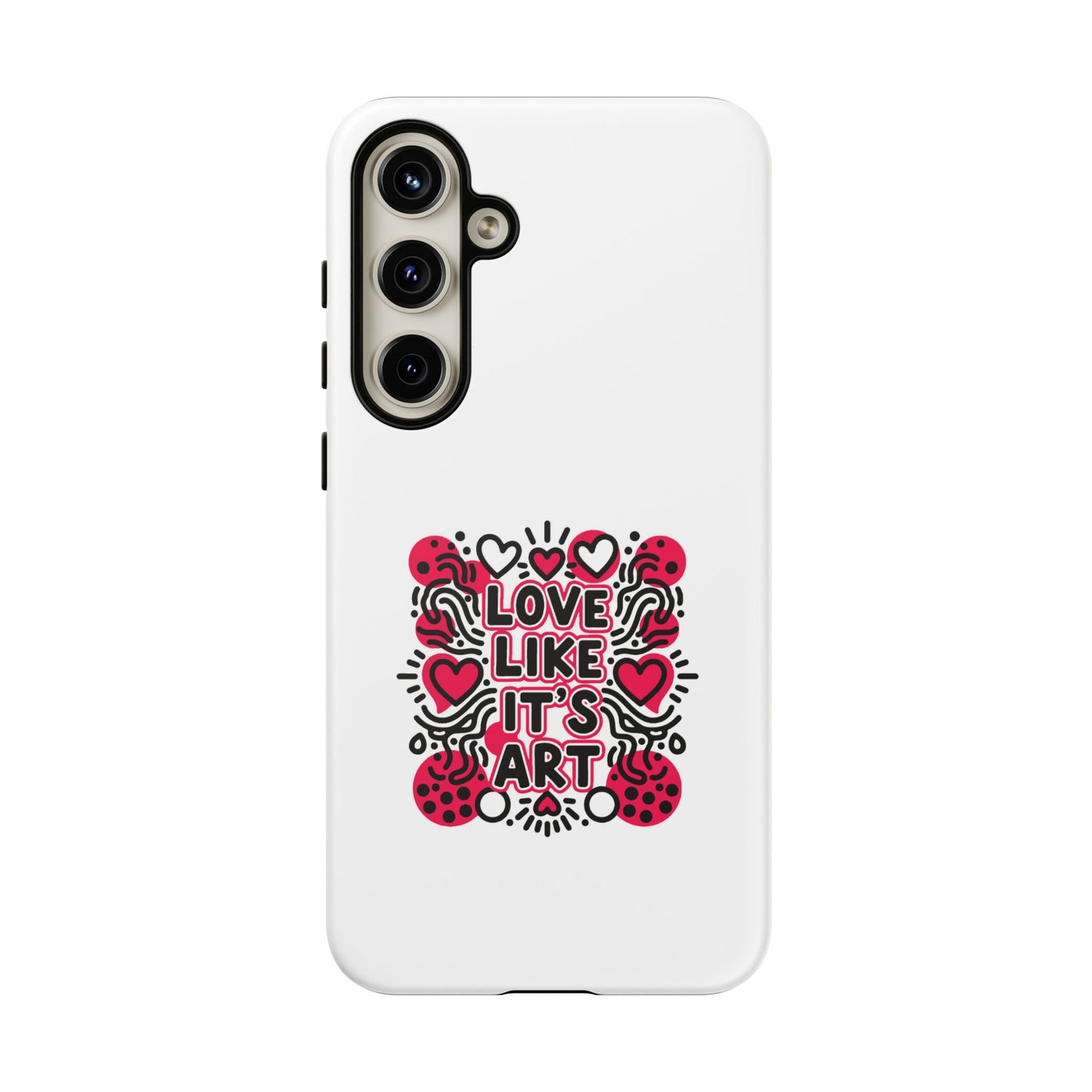Love Like It's Art - Tough Phone Case