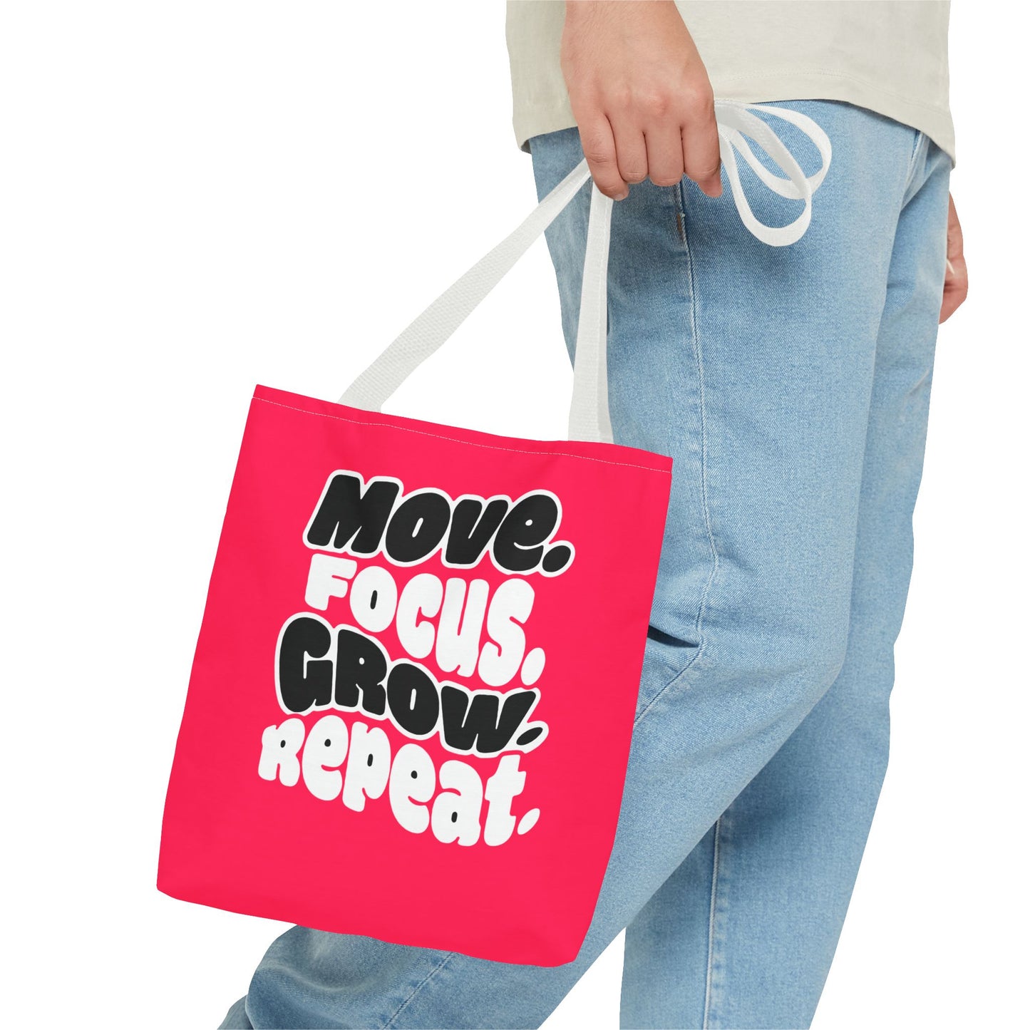 Move. Focus. Grow. Repeat. - Tote Bag