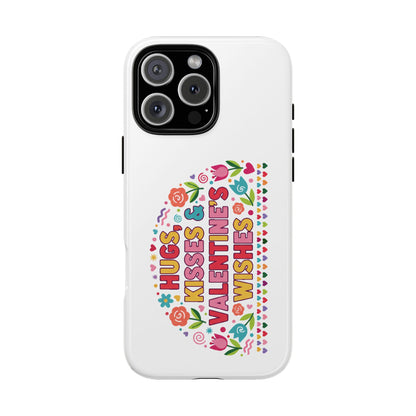 Hugs, Kisses & Valentine’s Wishes - Phone Case