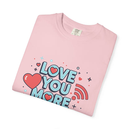 Love You More Than Wi‑Fi - T-Shirt