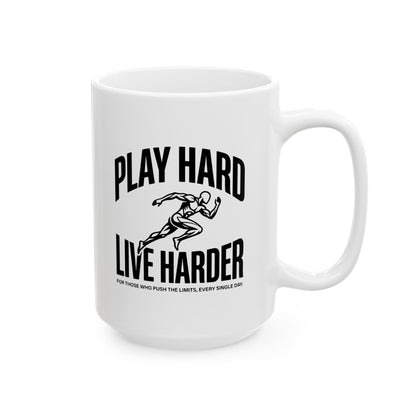 Play Hard / Live Harder - Mug