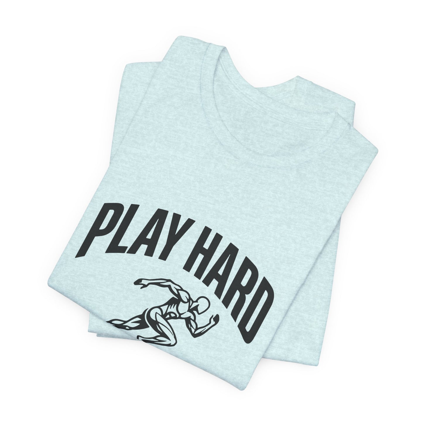 Play Hard / Live Harder - T-Shirt