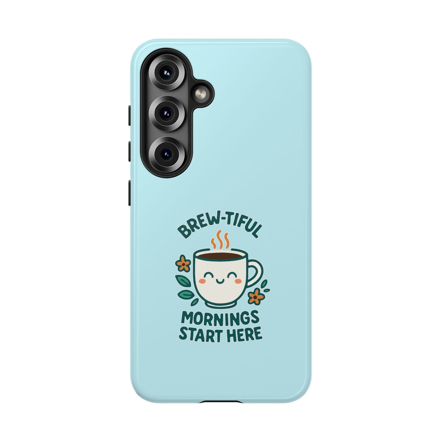 Brew-tiful Mornings Tough Phone Case, Cute Coffee Cases, Gift for Coffee Lovers, Bright & Cheerful Phone Accessories