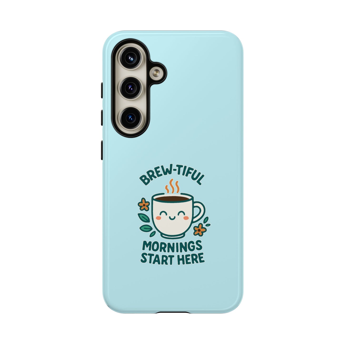 Brew-tiful Mornings Tough Phone Case, Cute Coffee Cases, Gift for Coffee Lovers, Bright & Cheerful Phone Accessories