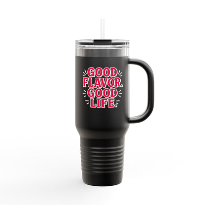Good Flavor. Good Life. - Insulated Mug