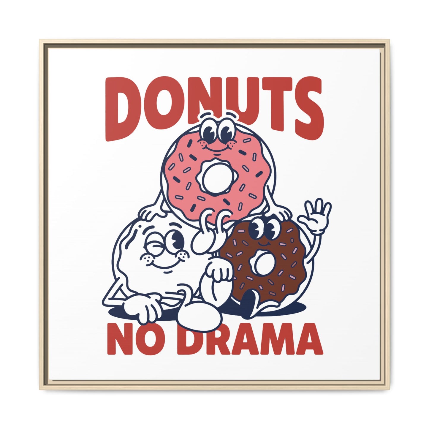 Donuts No Drama - Framed Canvas