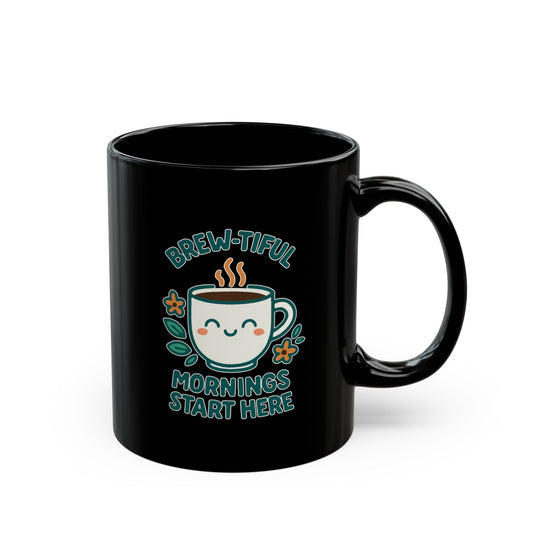 Brew-tiful Morning Mug, Cute Black Coffee Mug, Gift for Coffee Lovers, Fun Kitchen Decor, Inspirational Mug