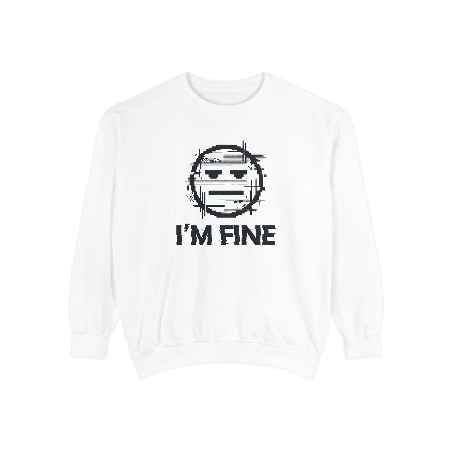 I’m Fine Glitched Smiley - Sweatshirt
