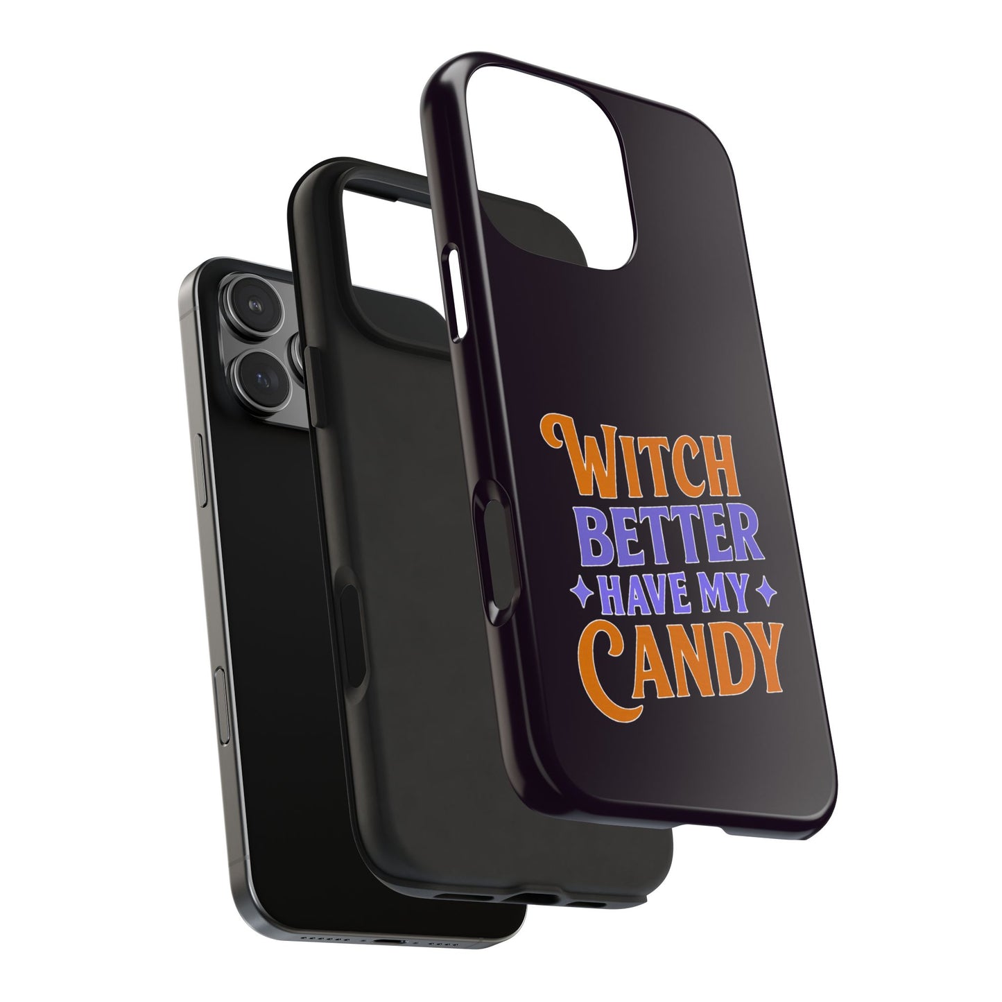 Witch Better Have My Candy - Phone Case