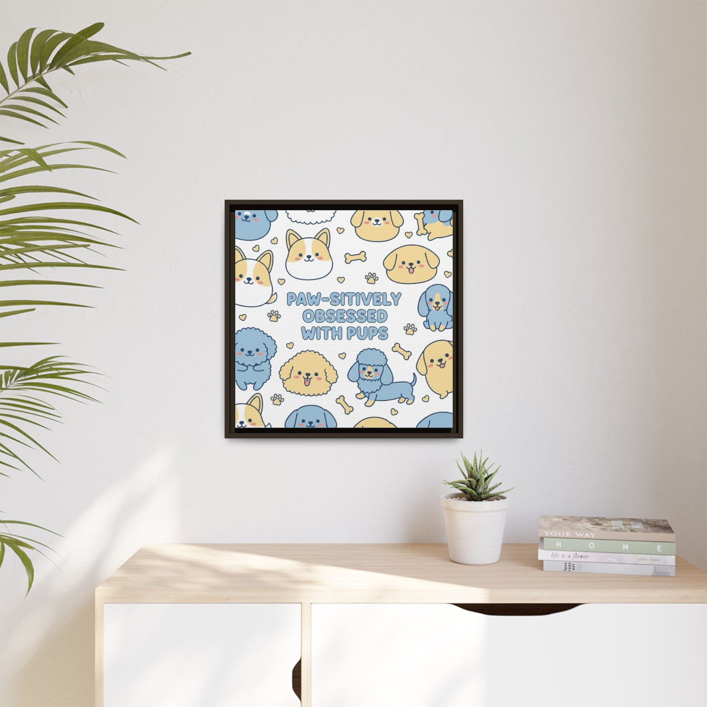 Paw-sitively Obsessed with Pups - Framed Canvas