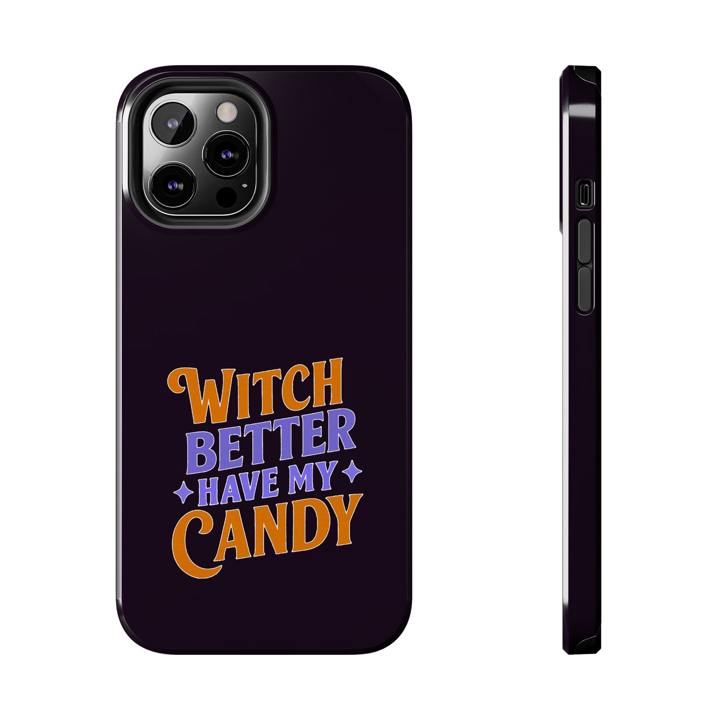 Witch Better Have My Candy - Phone Case