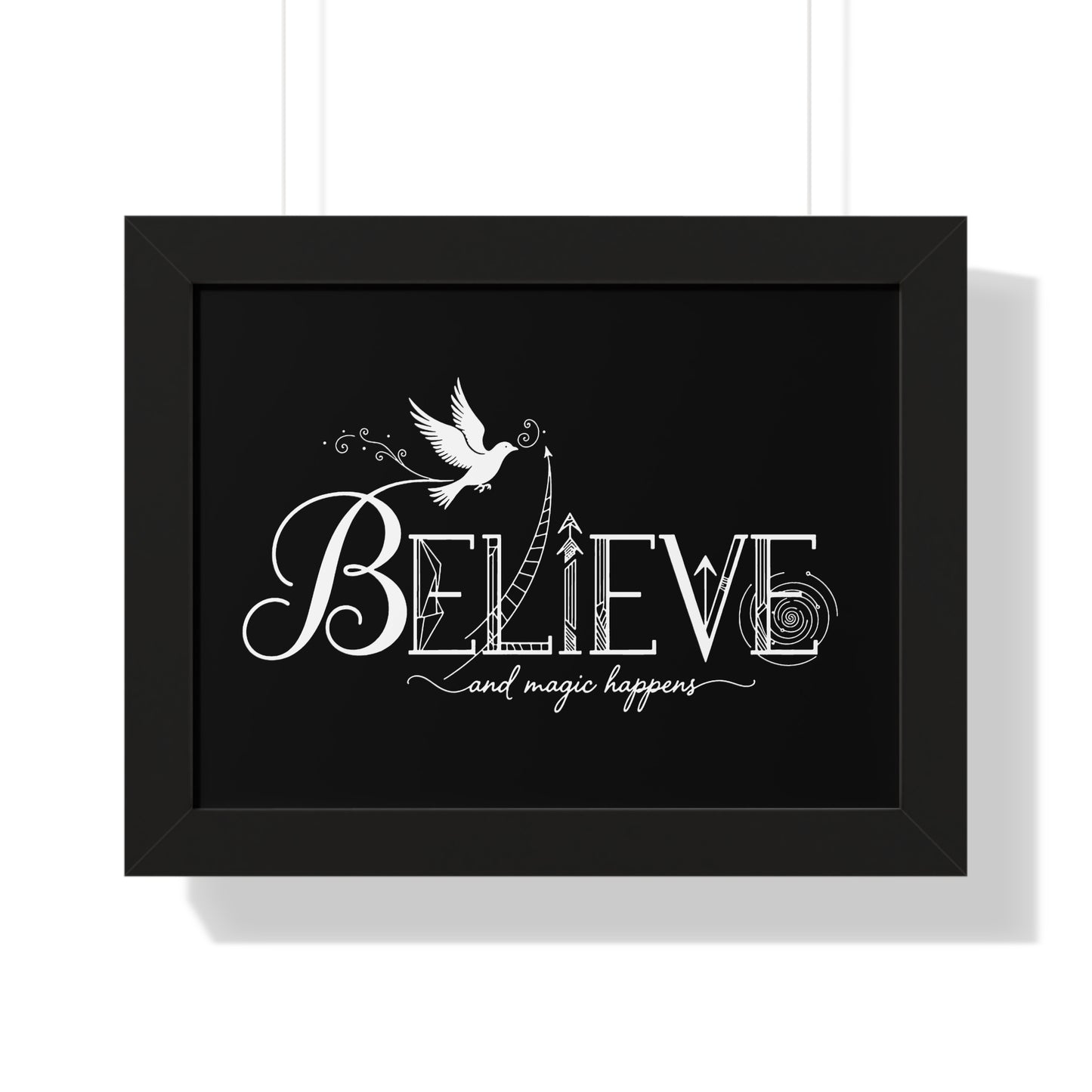 Believe and Magic Happens - Framed Poster