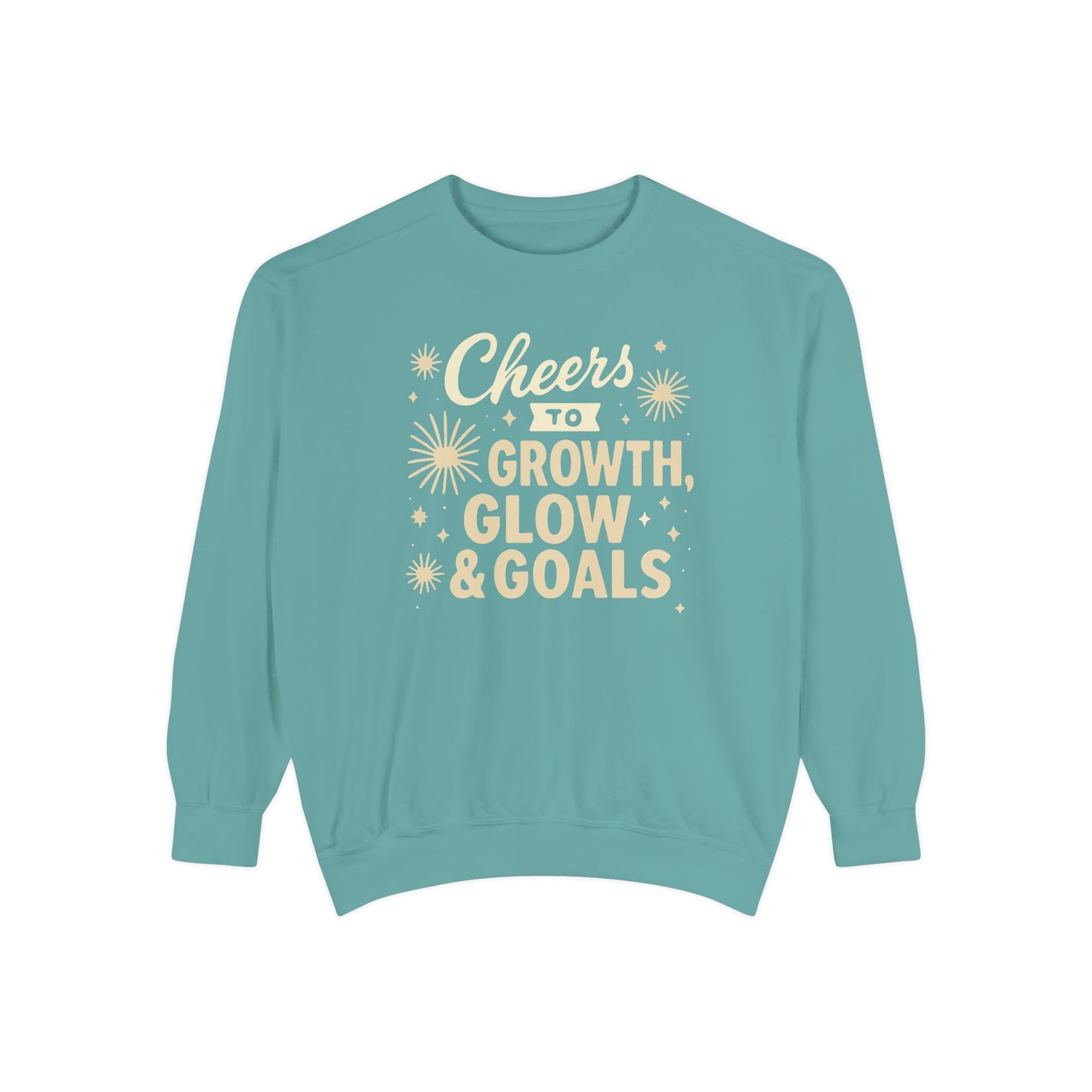 Cheers to Growth, Glow & Goals - Sweatshirt