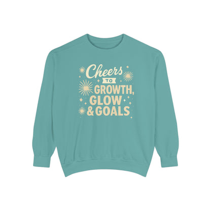 Cheers to Growth, Glow & Goals - Sweatshirt